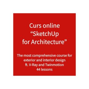 Curs online SketchUp for Architecture Curs online SketchUp for Architecture