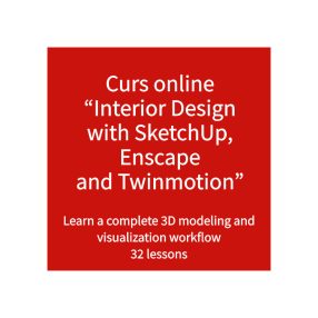 Curs online Interior Design with SketchUp, Enscape & Twinmotion   Curs online Interior Design with SketchUp, Enscape & Twinmotion