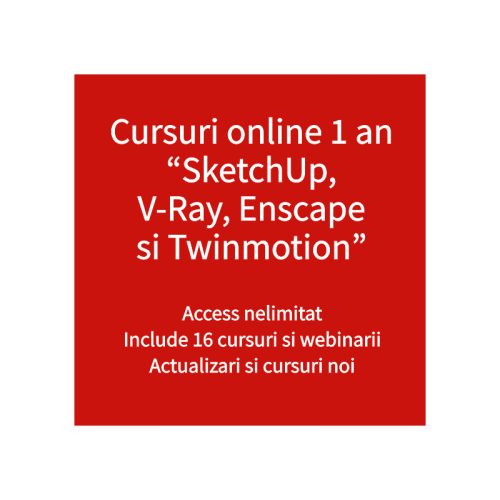 Cursuri online SketchUp, V-Ray, Enscape & Twinmotion - subscriptie anuala