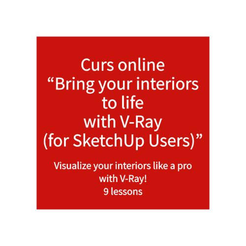 Curs online Bring your interiors to life with V-Ray - permanent