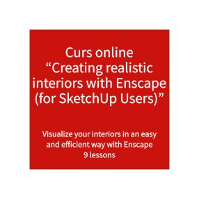   Curs online Creating realistic interiors with Enscape - permanent